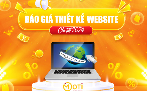 Báo giá thiết kế website trọn gói tại MOTI