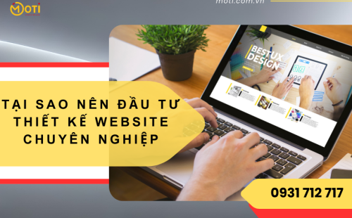 Tại sao nên đầu tư vào thiết kế website chuyên nghiệp?