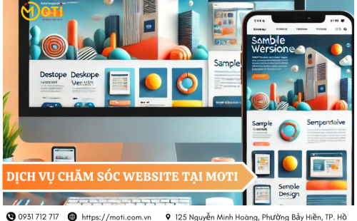 Dịch vụ chăm sóc website tại MOTI: Nâng cao hiệu quả kinh doanh trực tuyến