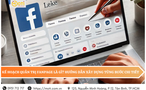 Kế Hoạch Quản Trị Fanpage Là Gì? Hướng Dẫn Xây Dựng Từng Bước Chi Tiết
