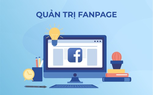 Quản trị Fanpage là gì? Công việc cần làm