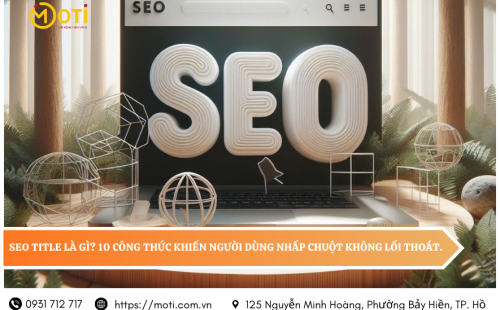 SEO Title Là Gì? 10 Công Thức Khiến Người Dùng Nhấp Chuột Không Lối Thoát.