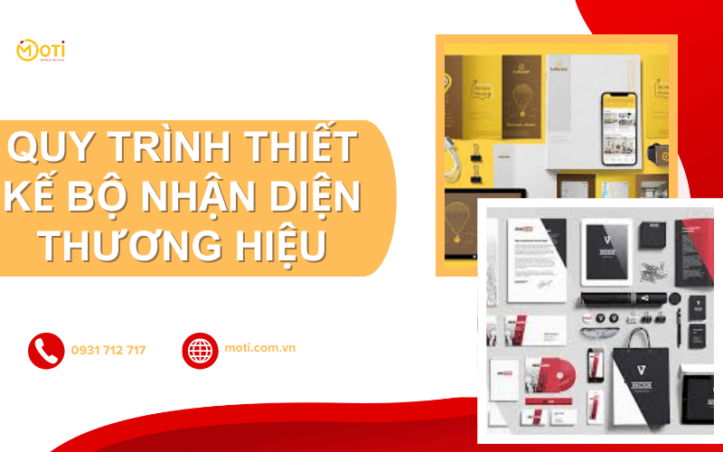 Quy trình thiết kế bộ nhận diện thương hiệu gồm 5 bước cơ bản